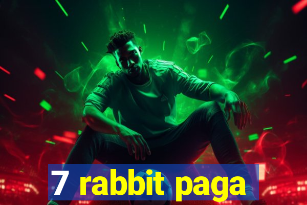 7 rabbit paga